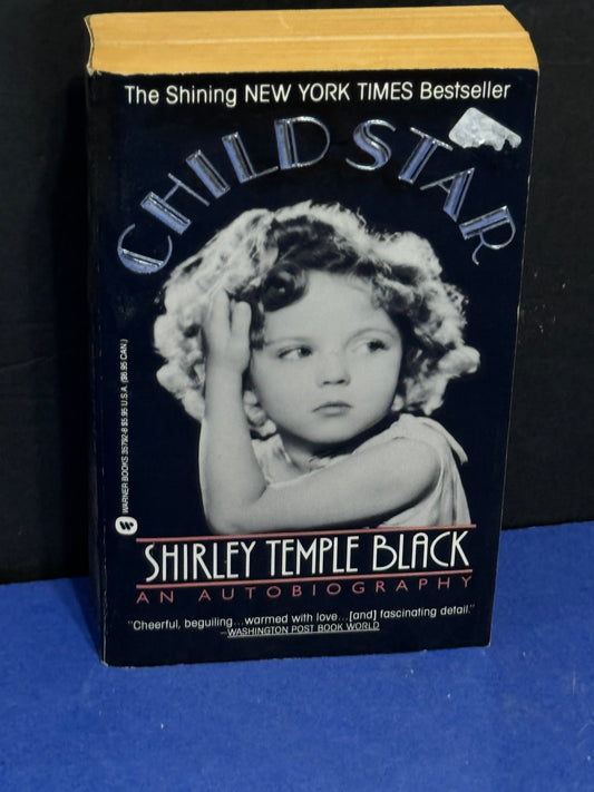 Child Star - Shirley Temple Black an Autobiography - 1988